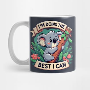 i am doing the best i can Mug